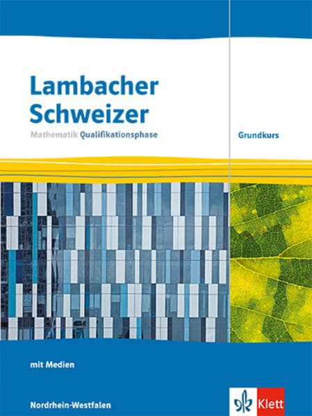 Lambacher Schweizer Mathematik Qualifikationsphase Grundkurs. Ausgabe Nordrhein-Westfalen
