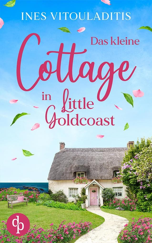 Das kleine Cottage in Little Goldcoast | Ein Kleinstadt Liebesroman zum Wohlfühlen