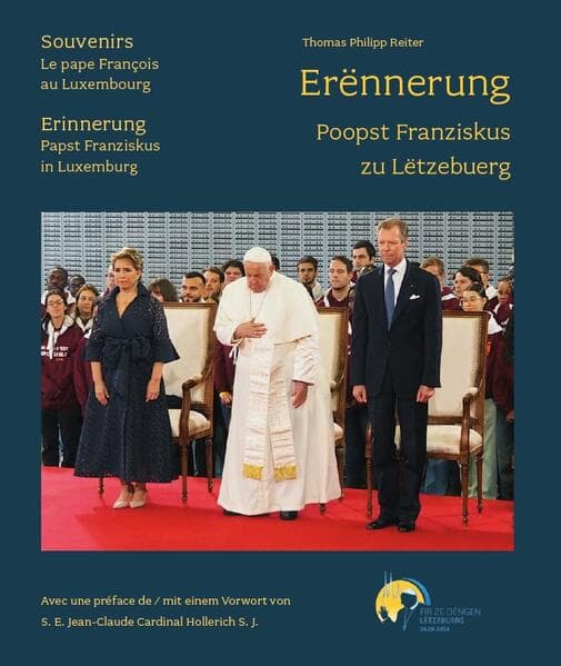 Erënnerung - Poopst Franziskus zu Lëtzebuerg / Souvenirs - Le Pape François au Luxembourg / Erinnerung - Papst Franziskus in Luxemburg