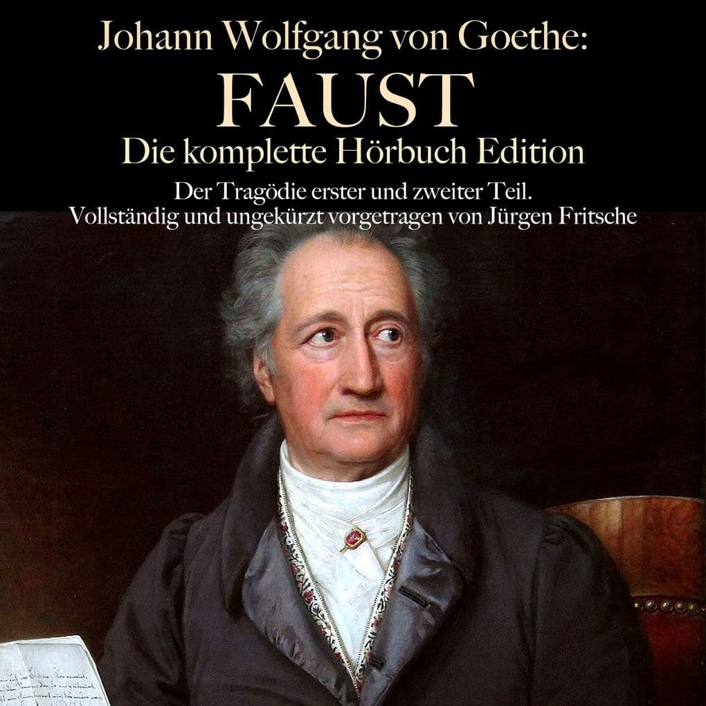 Johann Wolfgang von Goethe: Faust. Die komplette Hörbuch Edition