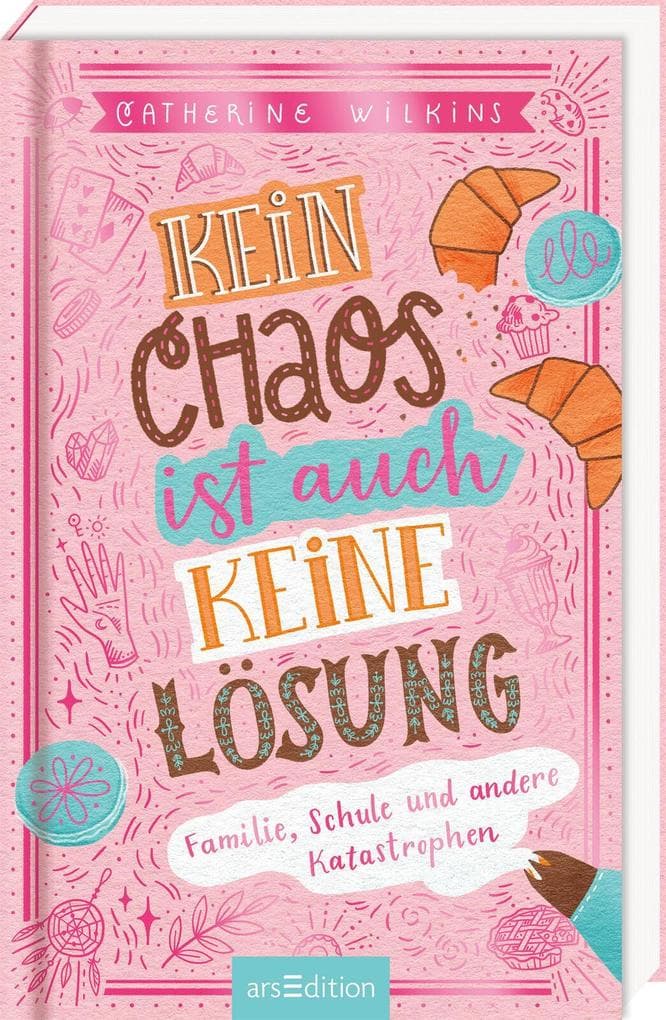 Kein Chaos ist auch keine Lösung! - Familie, Schule und andere Katastrophen (Kein Chaos ist auch keine Lösung 1)