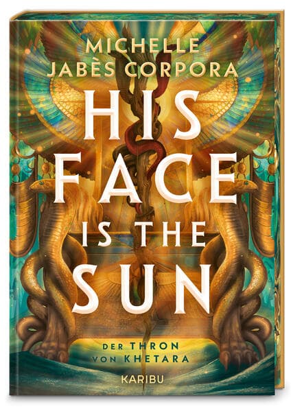 His Face Is The Sun - Der Thron von Khetara
