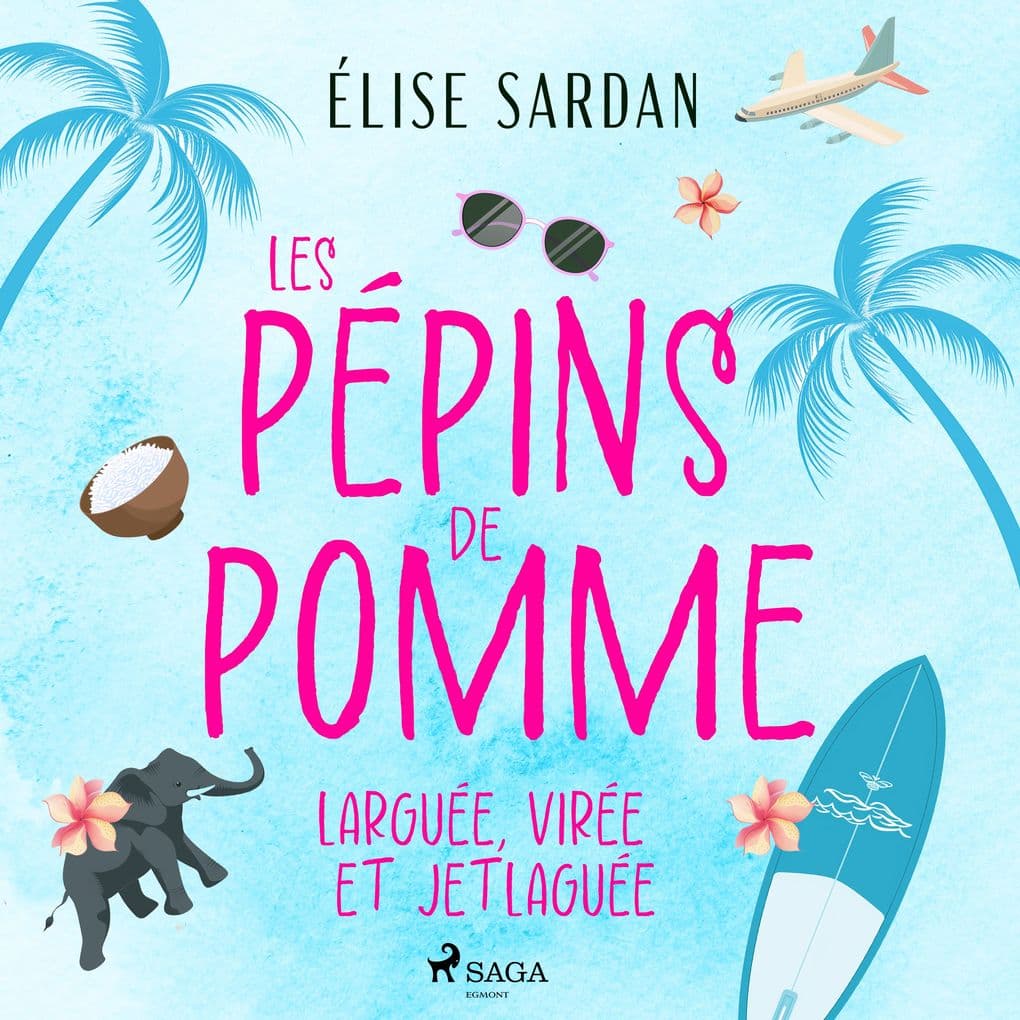 Les Pépins de Pomme : larguée, virée et jetlaguée