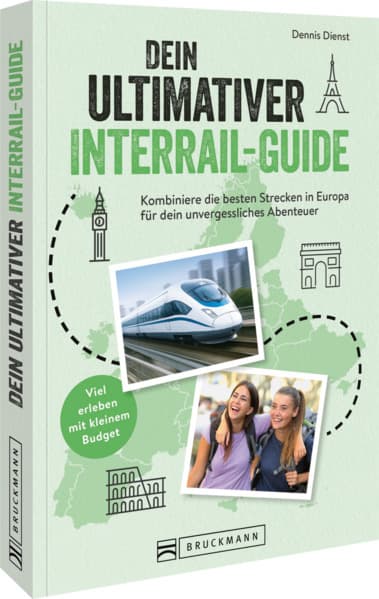 Dein ultimativer Interrail-Guide