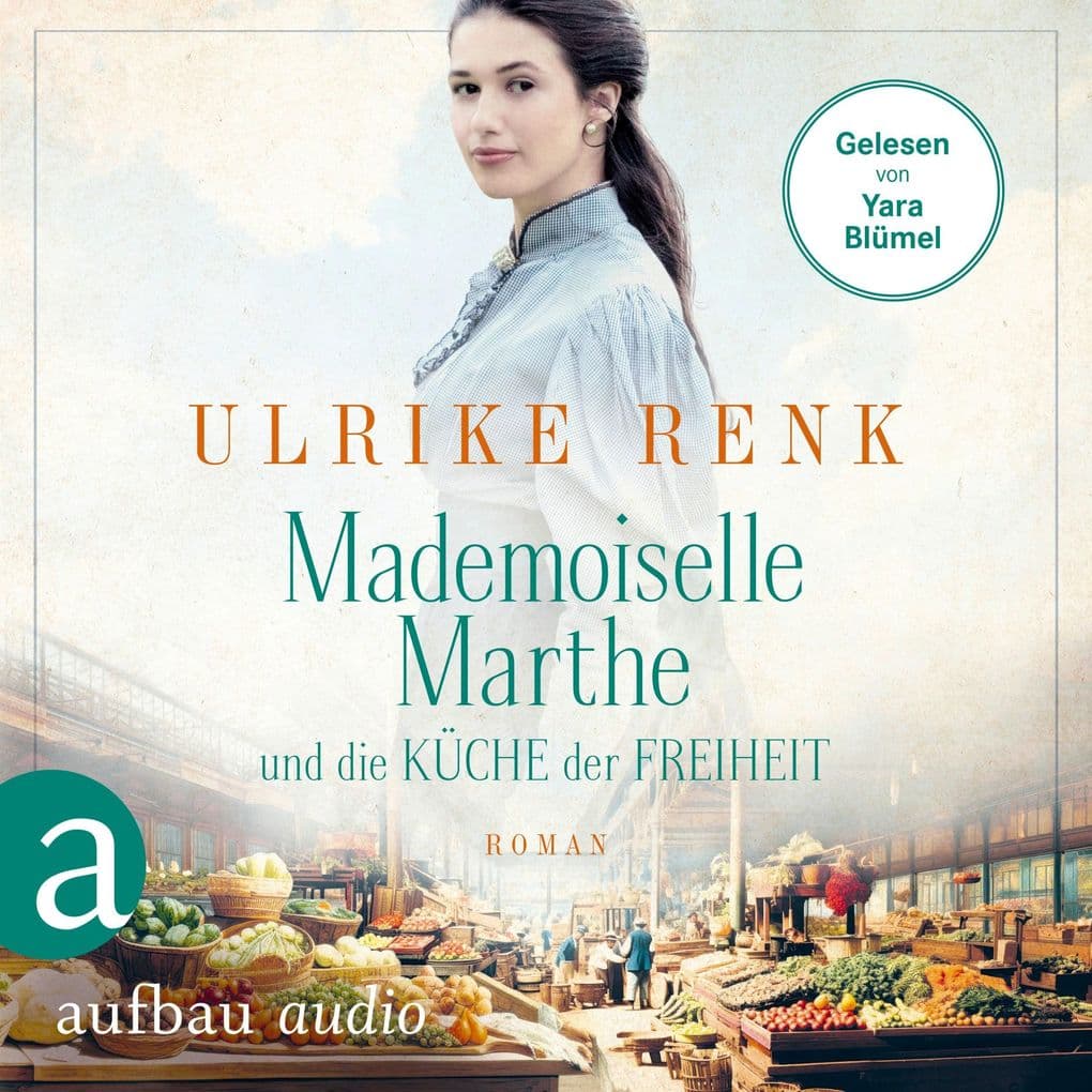 Mademoiselle Marthe und die Küche der Freiheit