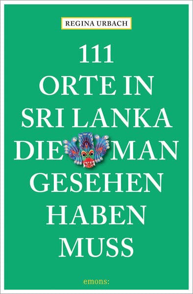 111 Orte in Sri Lanka, die man gesehen haben muss