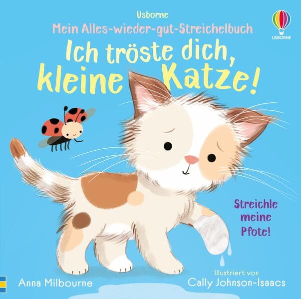 Mein Alles-wieder-gut-Streichelbuch: Ich tröste dich, kleine Katze!