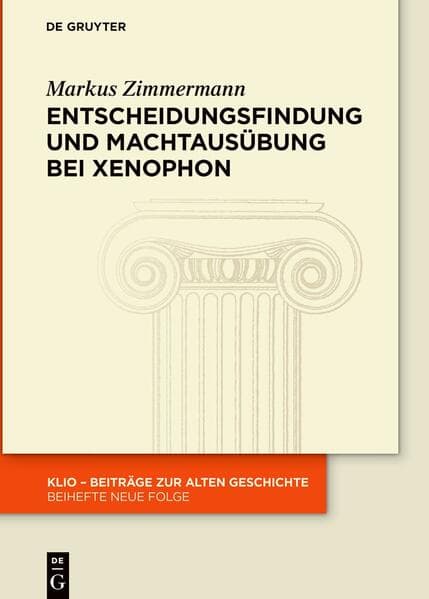 Entscheidungsfindung und Machtausübung bei Xenophon