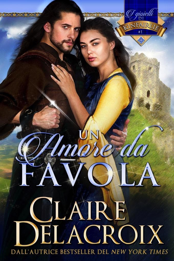 Un amore da favola (i gioielli di Kinfairlie, #1)