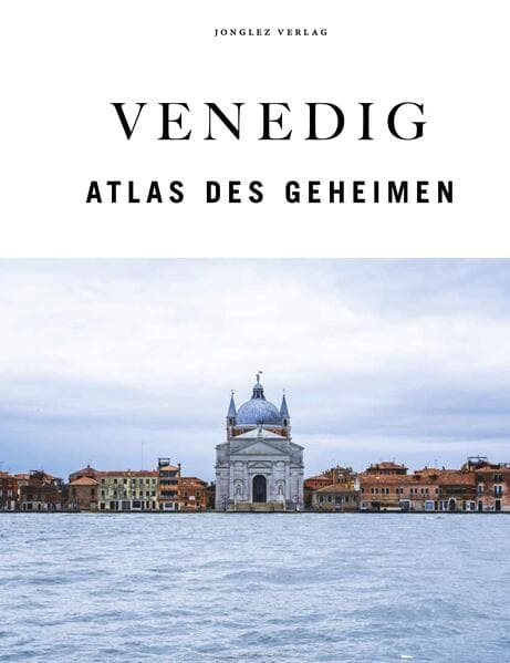 Venedig - Atlas des Geheimen