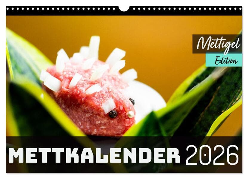 Mettkalender - Mettigel Edition (Wandkalender 2026 DIN A3 quer), CALVENDO Monatskalender