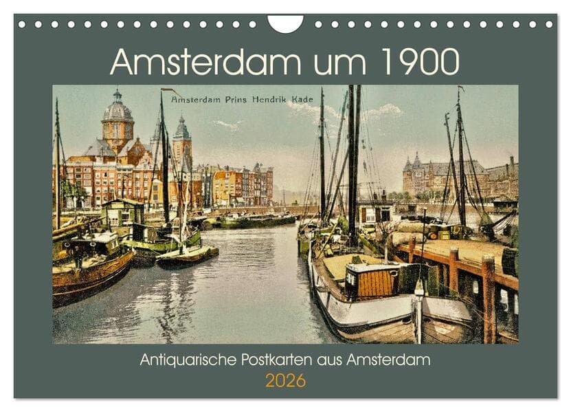 Amsterdam um 1900 (Wandkalender 2026 DIN A4 quer), CALVENDO Monatskalender