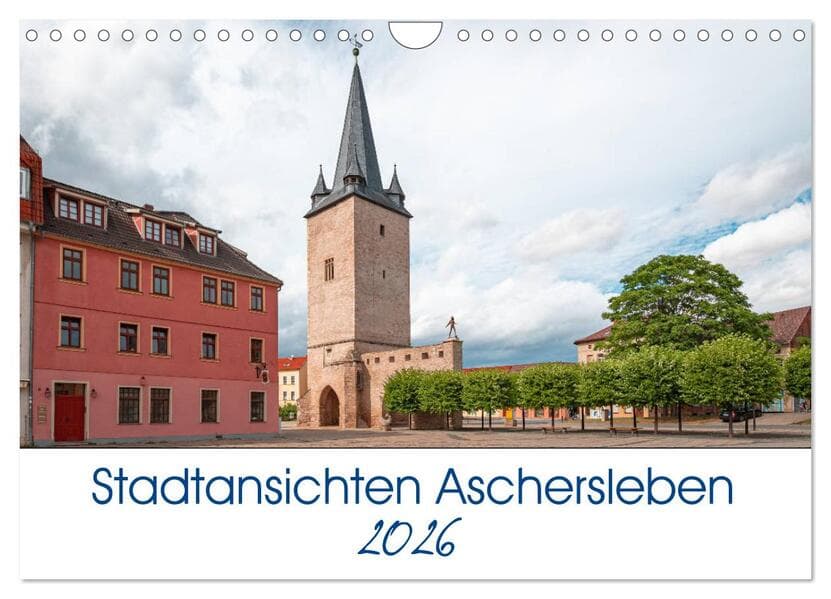 Stadtansichten Aschersleben (Wandkalender 2026 DIN A4 quer), CALVENDO Monatskalender
