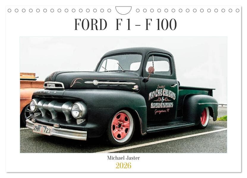 FORD F 1 - F 100 (Wandkalender 2026 DIN A4 quer), CALVENDO Monatskalender