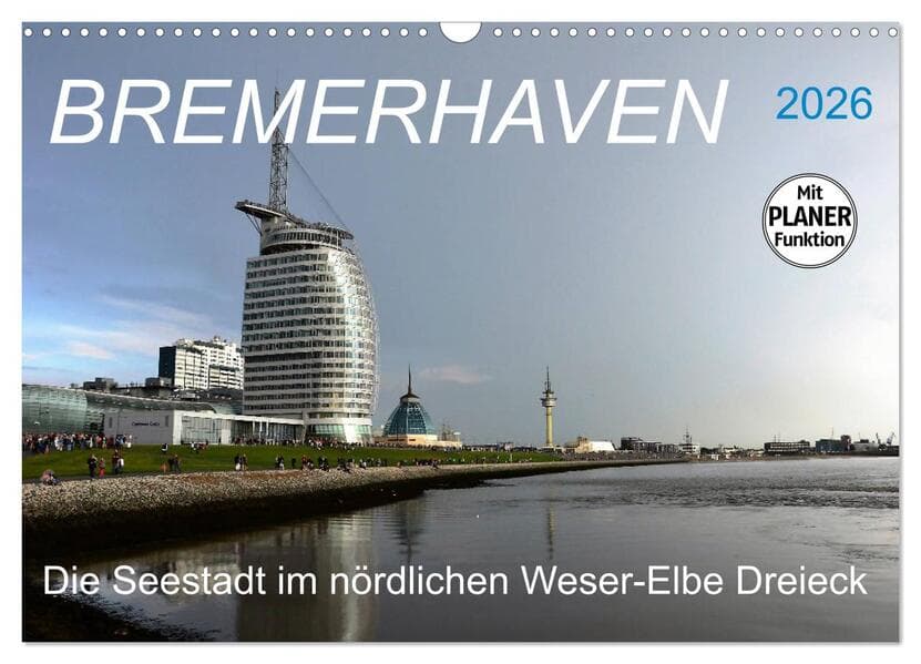 BREMERHAVEN - 2026 (Wandkalender 2026 DIN A3 quer), CALVENDO Monatskalender
