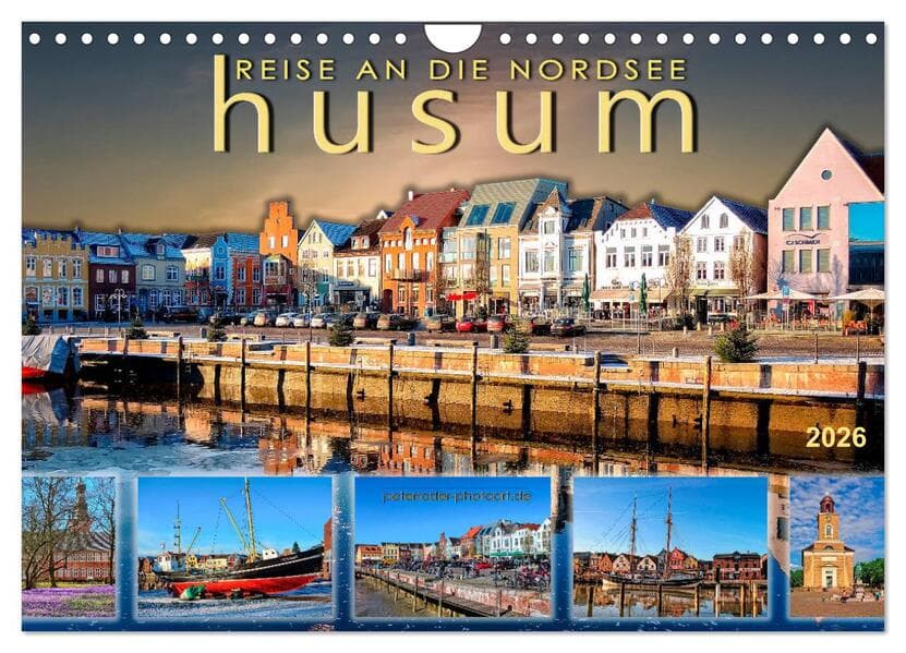 Reise an die Nordsee - Husum (Wandkalender 2026 DIN A4 quer), CALVENDO Monatskalender