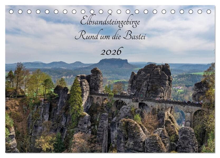 Elbsandsteingebirge - Rund um die Bastei (Tischkalender 2026 DIN A5 quer), CALVENDO Monatskalender