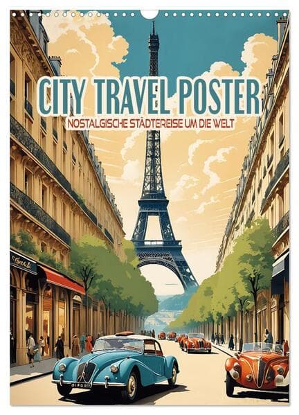City Travel Poster - nostalgische Städtereise um die Welt (Wandkalender 2026 DIN A3 hoch), CALVENDO Monatskalender