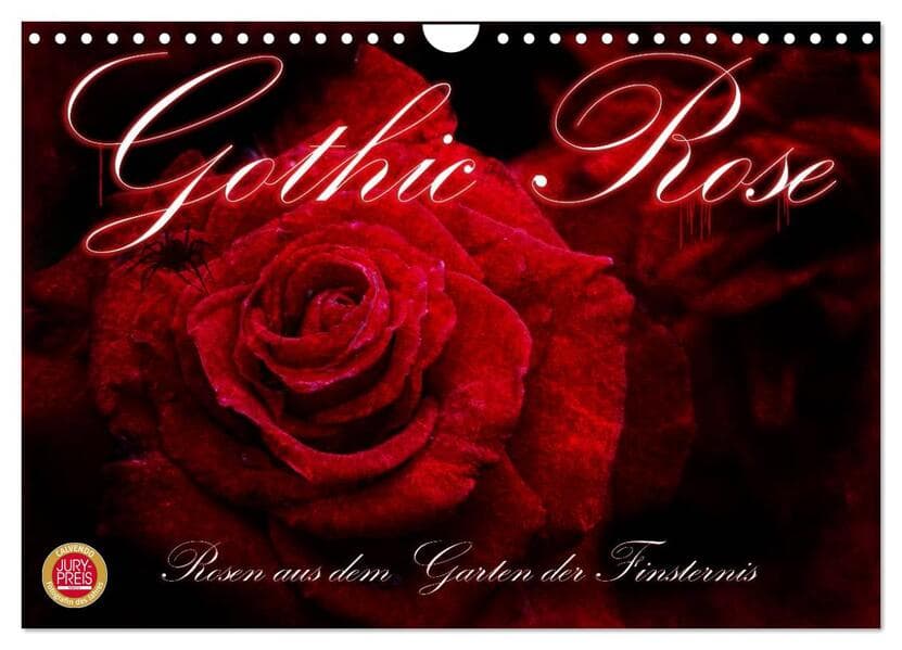 Gothic Rose - Rosen aus dem Garten der Finsternis (Wandkalender 2026 DIN A4 quer), CALVENDO Monatskalender