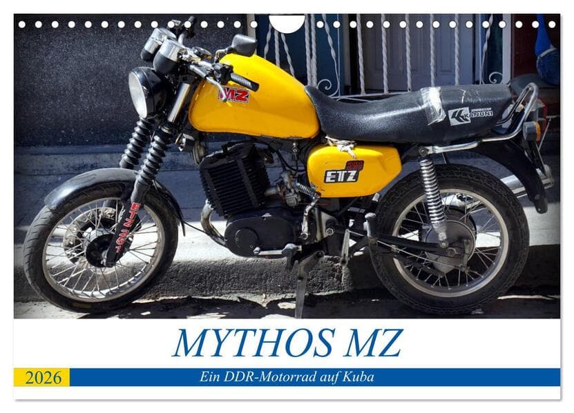 Mythos MZ - Ein DDR-Motorrad auf Kuba (Wandkalender 2026 DIN A4 quer), CALVENDO Monatskalender