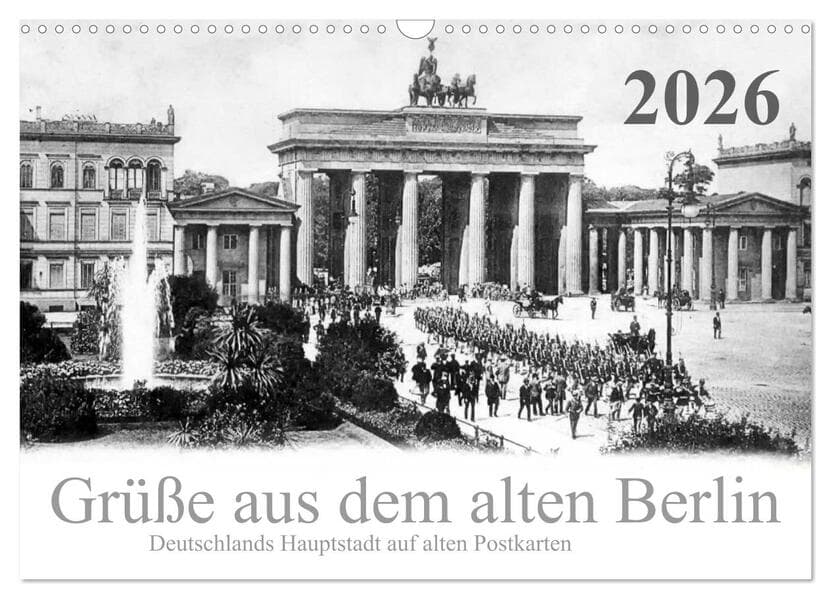 Grüße aus dem alten Berlin (Wandkalender 2026 DIN A3 quer), CALVENDO Monatskalender