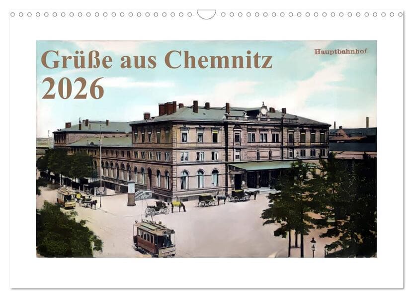 Grüße aus Chemnitz (Wandkalender 2026 DIN A3 quer), CALVENDO Monatskalender