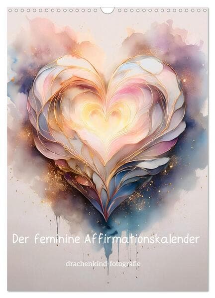 Der feminine Affirmationskalender (Wandkalender 2026 DIN A3 hoch), CALVENDO Monatskalender