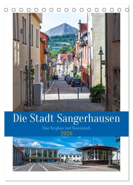 Die Stadt Sangerhausen (Tischkalender 2026 DIN A5 hoch), CALVENDO Monatskalender