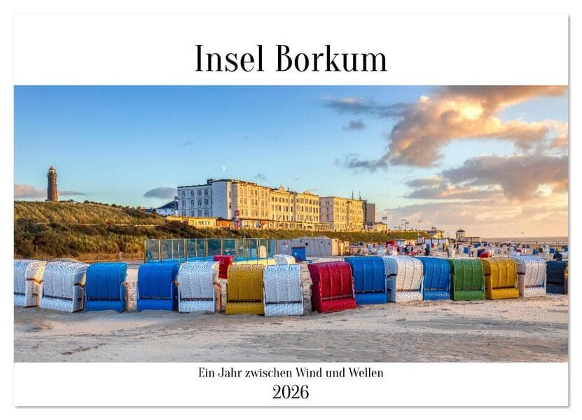 Insel Borkum - Ein Jahr zwischen Wind und Wellen (Wandkalender 2026 DIN A4 quer), CALVENDO Monatskalender