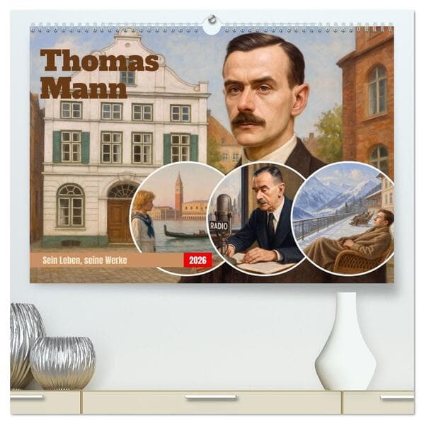 Thomas Mann. Sein Leben, seine Werke (hochwertiger Premium Wandkalender 2026 DIN A2 quer), Kunstdruck in Hochglanz