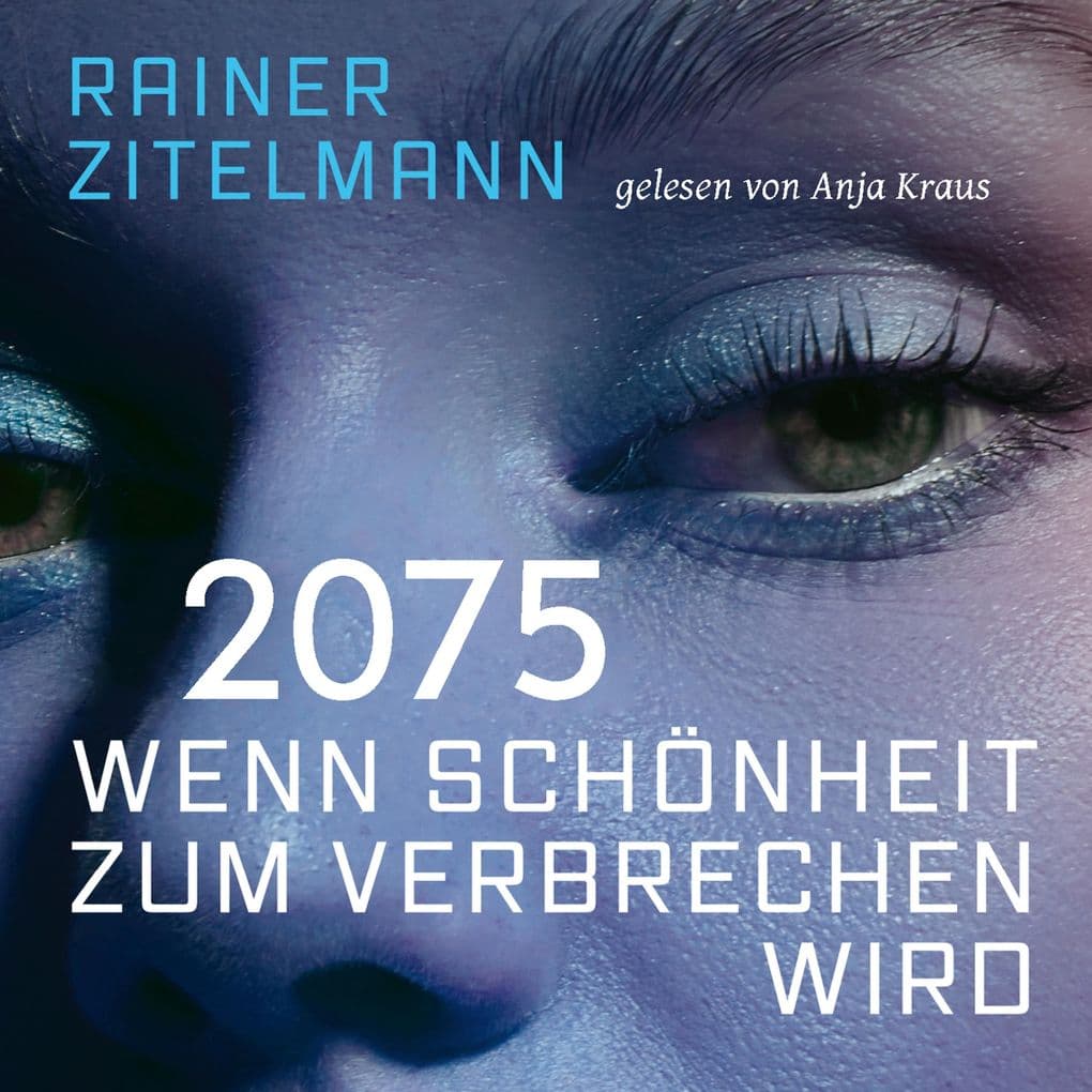2075 Wenn Schönheit zum Verbrechen wird