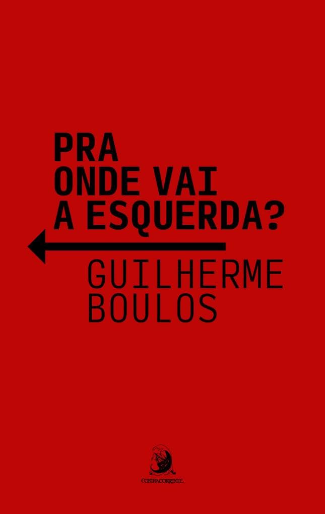 Pra onde vai a esquerda?