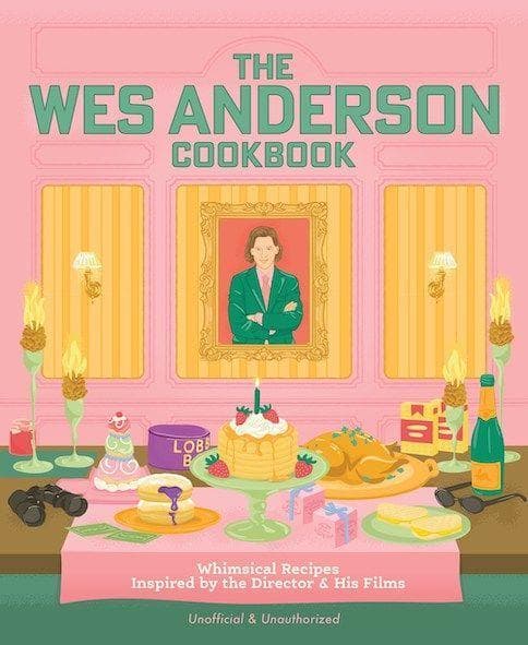 The Wes Anderson Cookbook