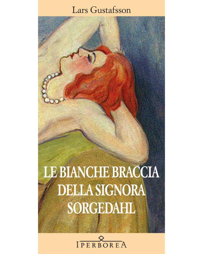 Le bianche braccia della Signora Sorgedahl