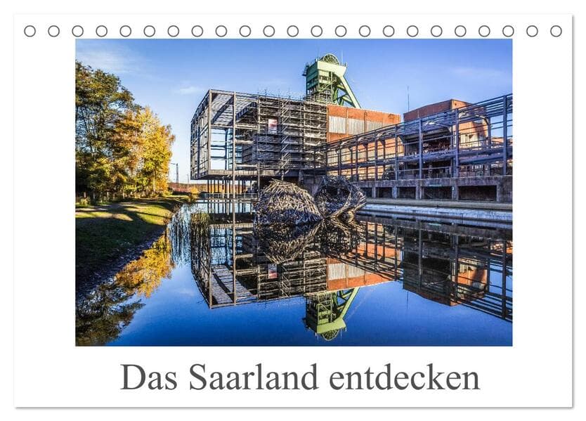 Das Saarland entdecken (Tischkalender 2026 DIN A5 quer), CALVENDO Monatskalender