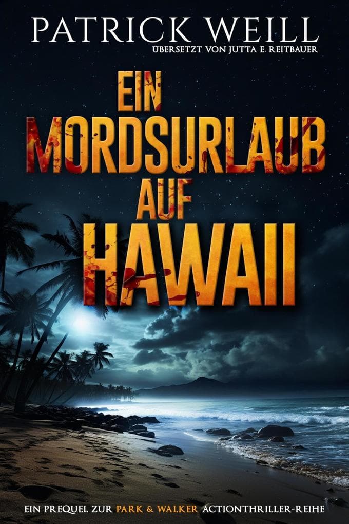 Ein Mordsurlaub auf Hawaii (Die Park & Walker Actionthriller-Reihe, #0)