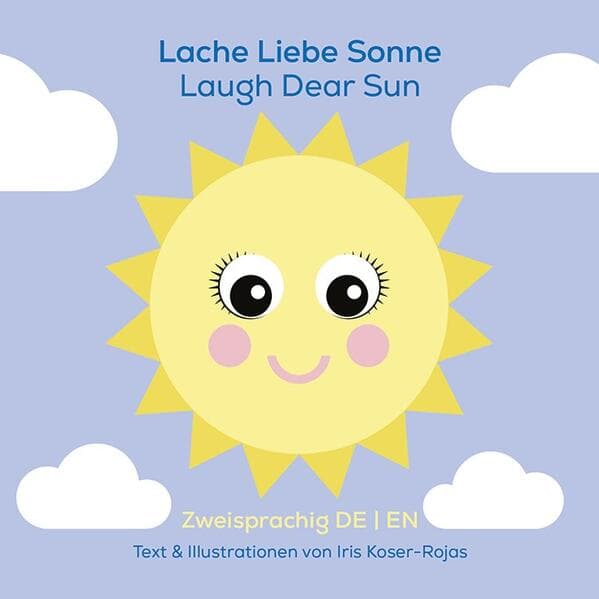 Lache liebe Sonne - Laugh Dear Sun