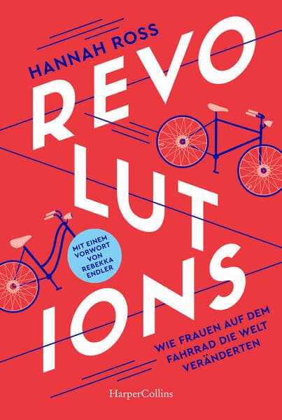 Revolutions. Wie Frauen auf dem Fahrrad die Welt veränderten