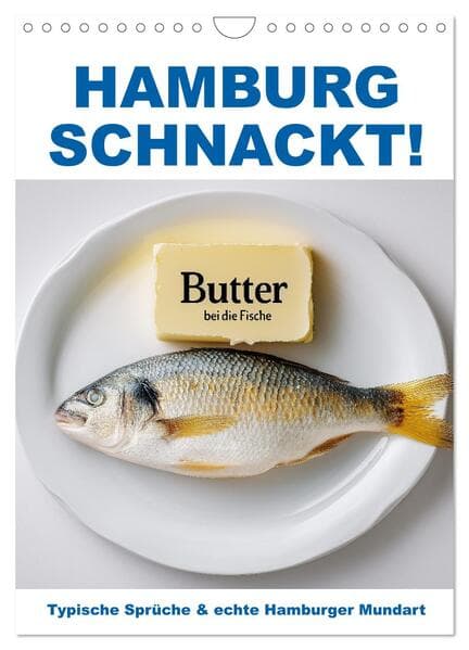Hamburg schnackt! Typische Sprüche und echte Hamburger Mundart (Wandkalender 2026 DIN A4 hoch), CALVENDO Monatskalender