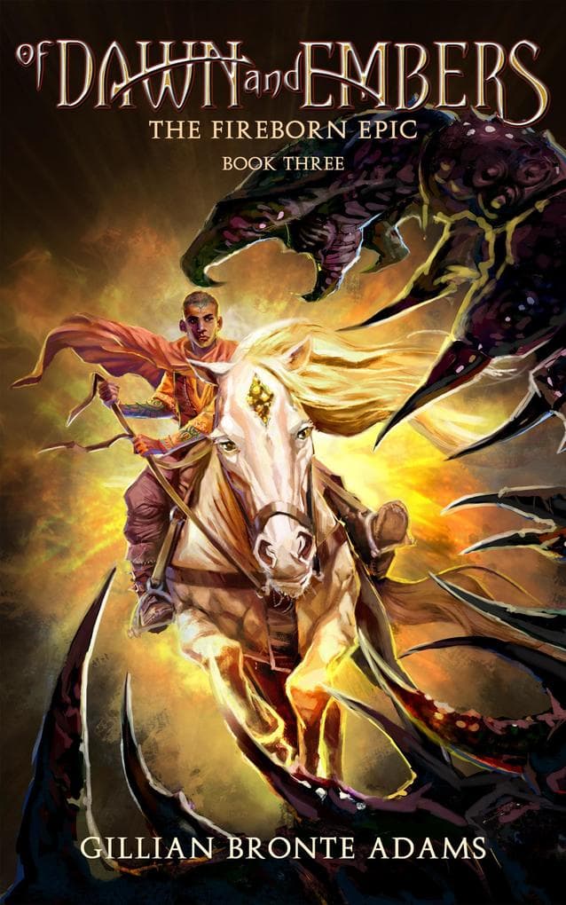 Of Dawn and Embers (The Fireborn Epic, #3)