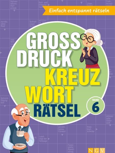 Großdruck Kreuzworträtsel Band 6 - Rätselbuch für Senioren & Rentner mit großer Schrift