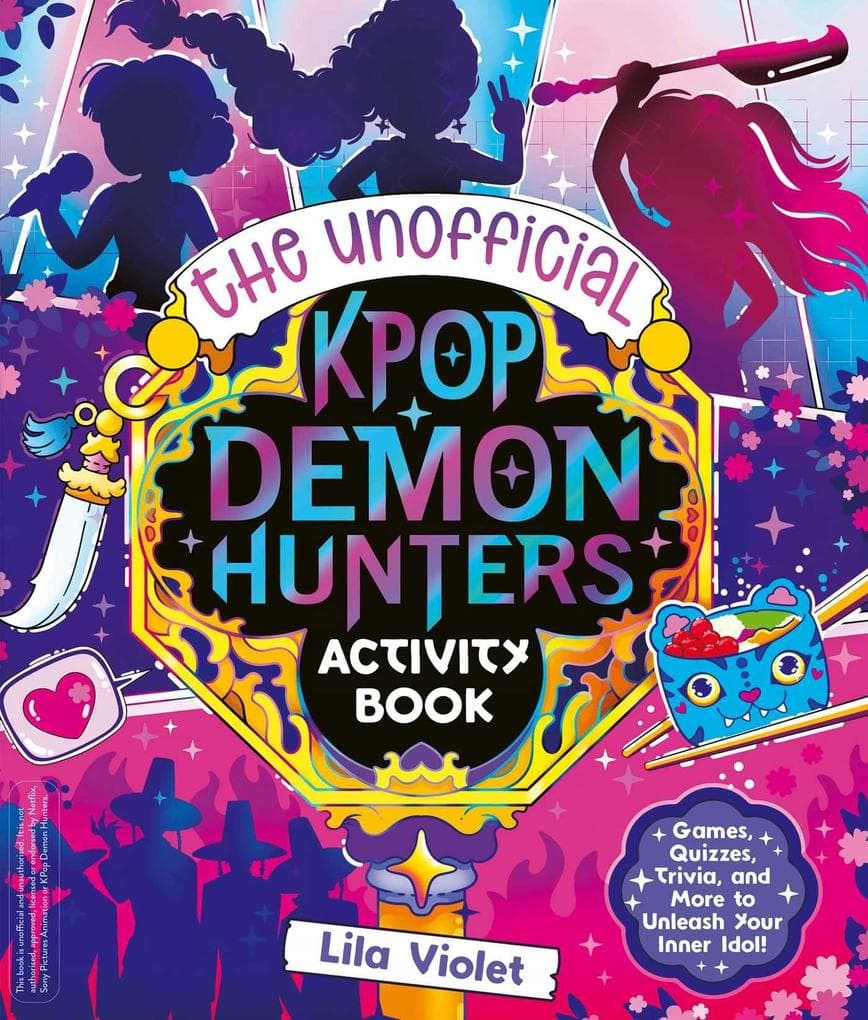 The Unofficial K-Pop Demon Hunters Activity Book