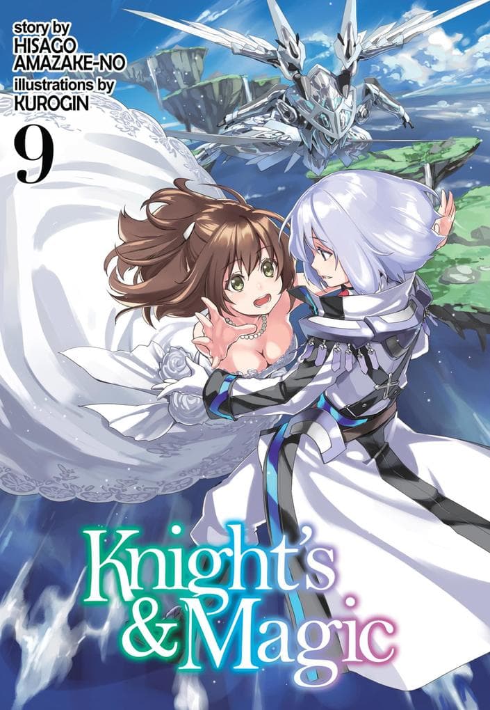 Knight's & Magic: Volume 9 (Light Novel)