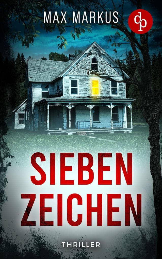 Sieben Zeichen | Ein fesselnder psychologischer Thriller