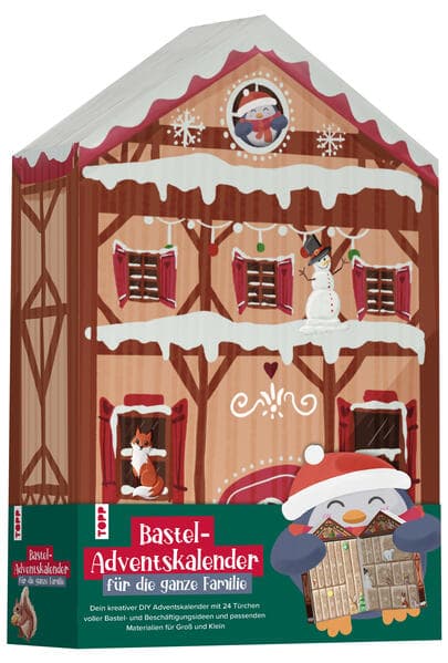 Bastel-Adventskalender für die ganze Familie - Dein kreativer DIY Adventskalender mit 24 Türchen voller Bastel- und Beschäftigungsideen