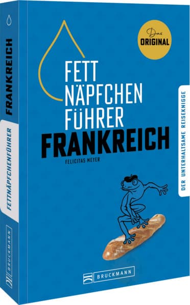 Fettnäpfchenführer Frankreich