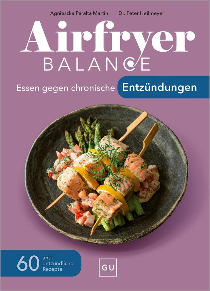 Airfryer Balance - Essen gegen chronische Entzündungen