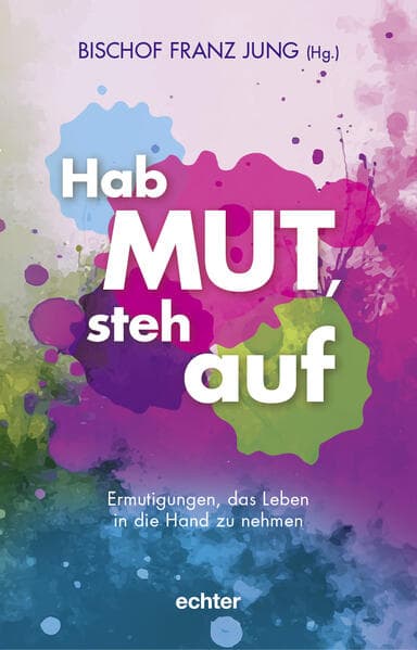 Hab Mut, steh auf