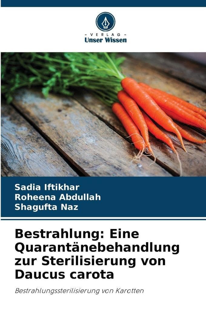 Bestrahlung: Eine Quarantänebehandlung zur Sterilisierung von Daucus carota