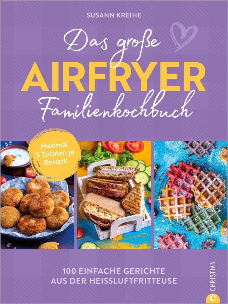 Das große Airfryer-Familienkochbuch